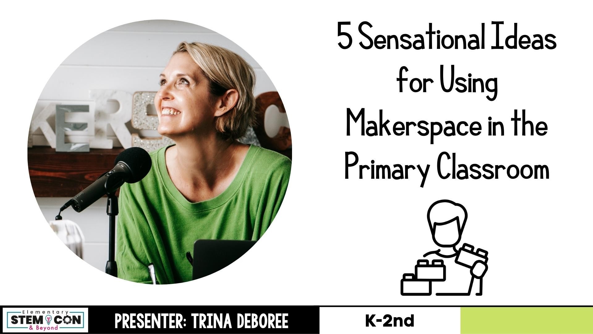 5 Sensational Ideas for Using Makerspace in the Primary Classroom with Trina Deboree