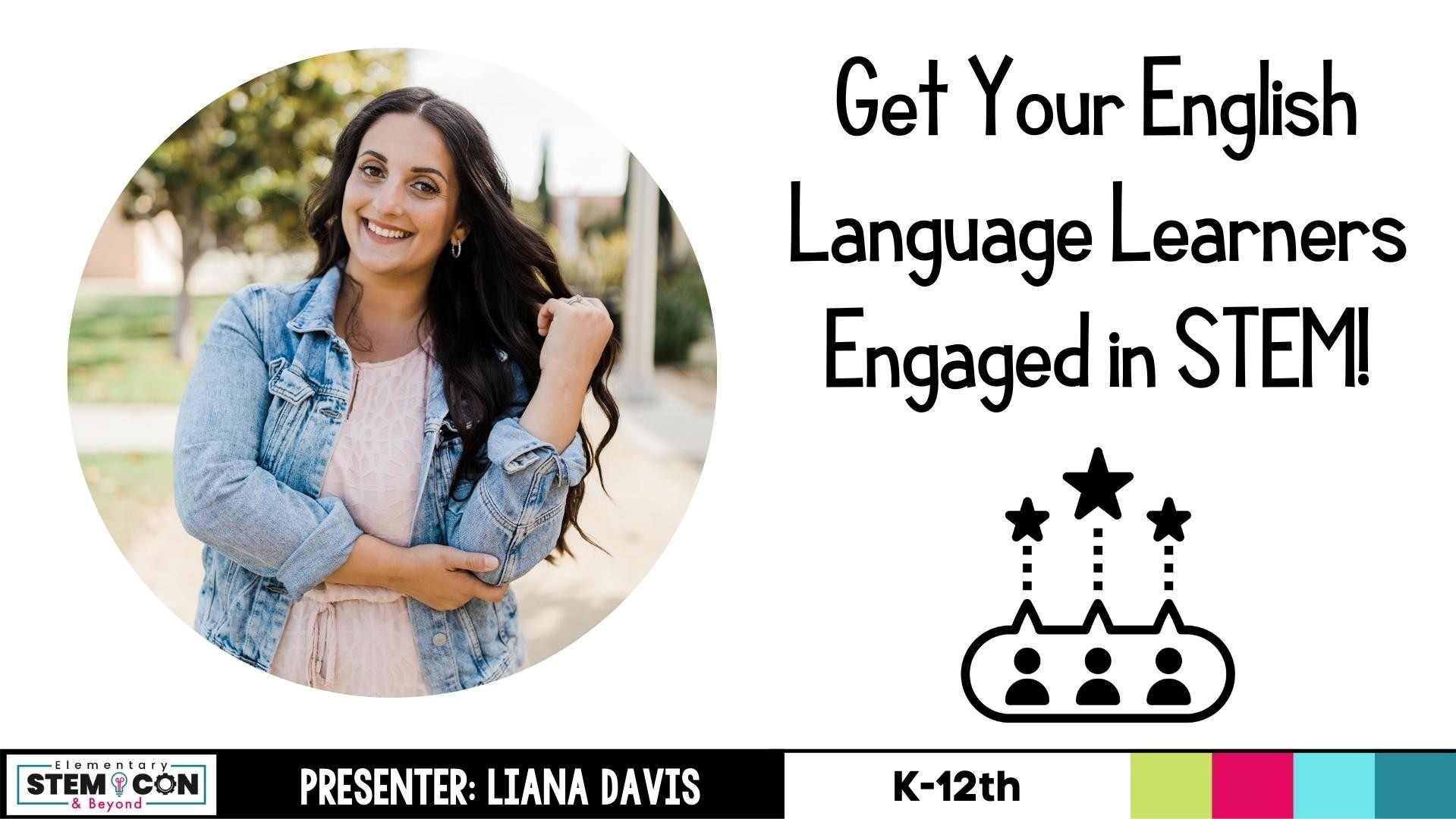 Get Your English Language Learners Engaged in STEM! with Liana Davis