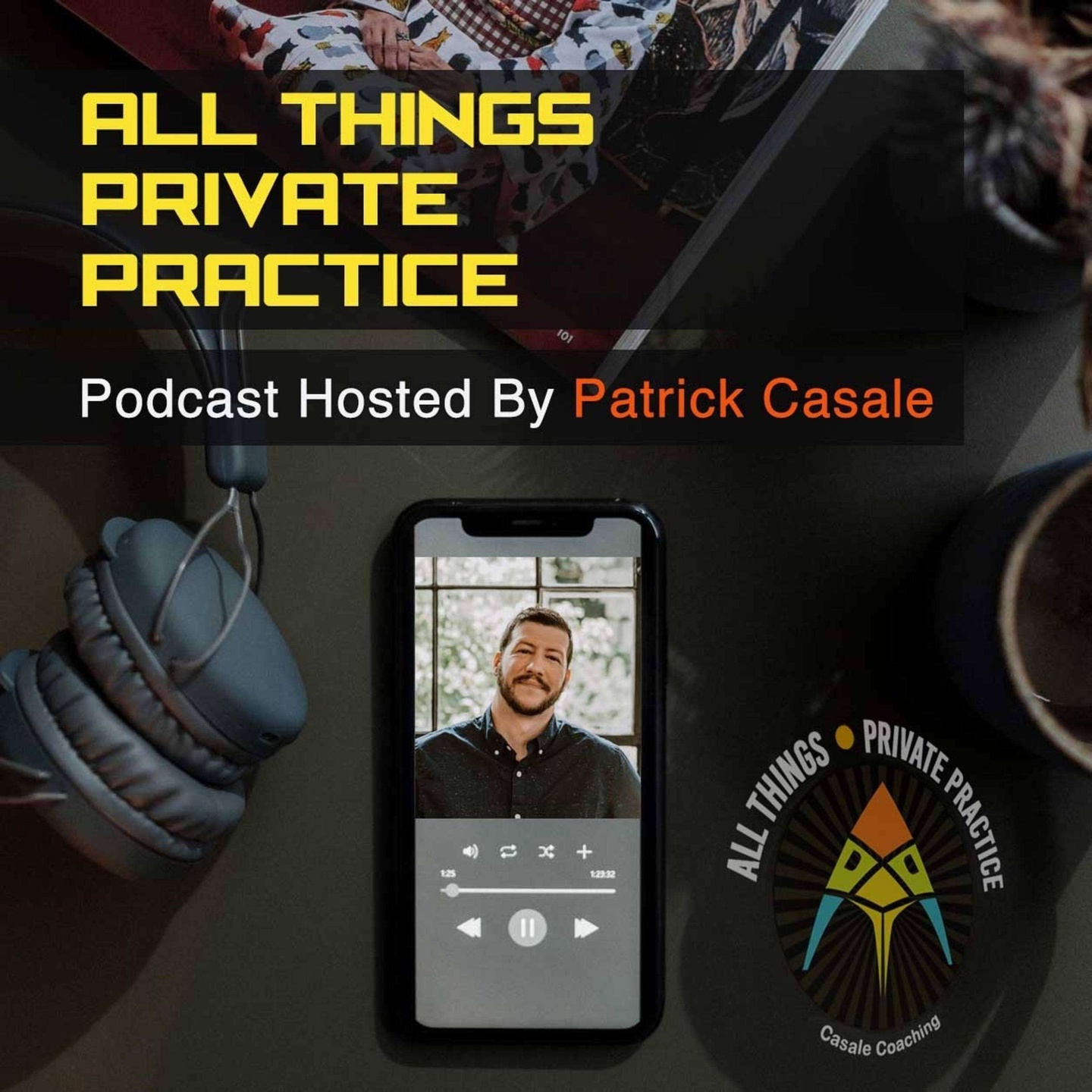 All Things Private Practice Podcast for Therapists