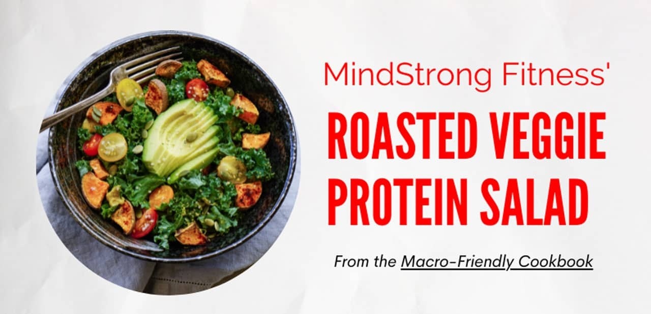 Roasted Veggie Protein Salad