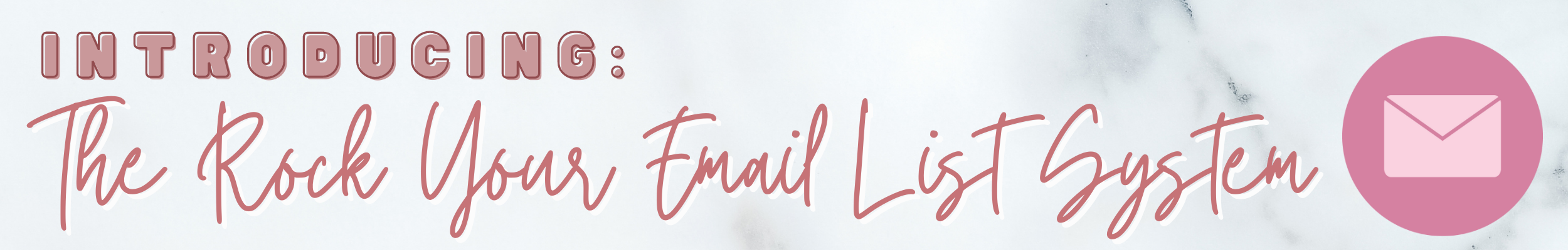 Introducing The Rock Your Email List System