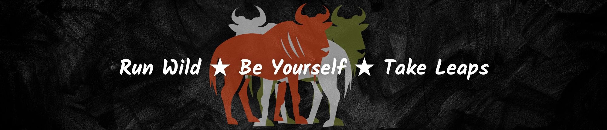 Three wildebeest outlines on black background with our be yourself, run wild, and take leaps tagline in white