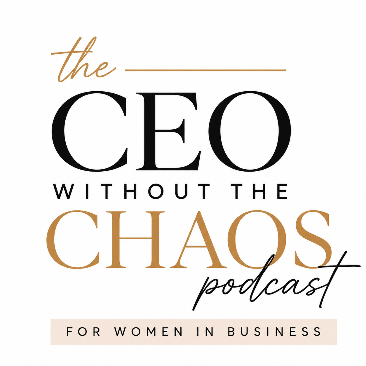 The CEO Without the Chaos Podcast