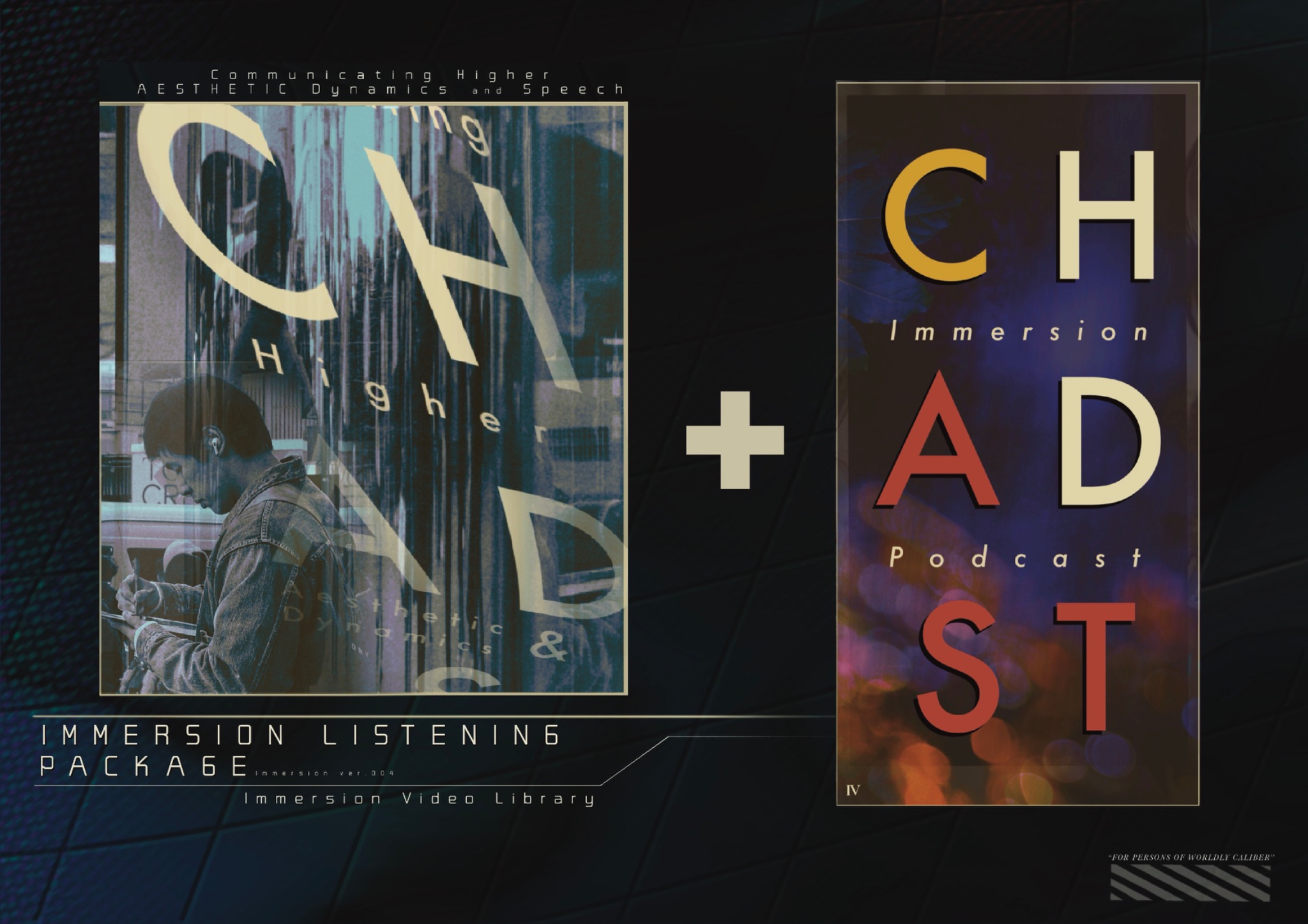 Immersion Listening Package ＋ CHADScast