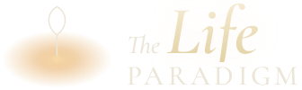 The Life Paradigm
