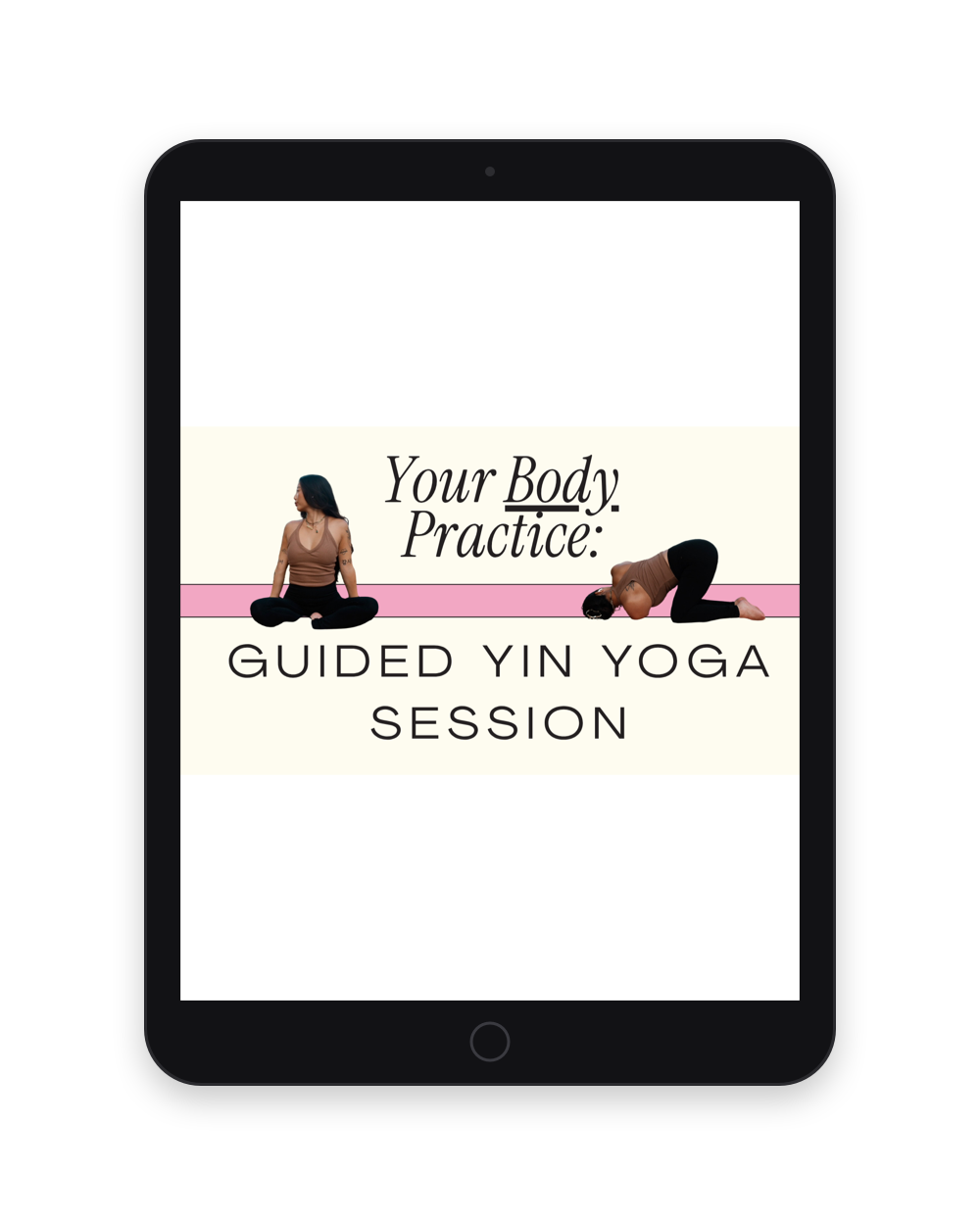 Your Body Practice: Guided Yin Yoga Session on an iPad