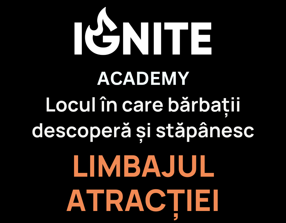 Ignite Academy — Locul în care bărbații descoperă și stăpânesc limbajul atracției