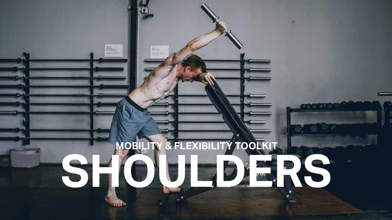 shoulder flexion mobility & flexibility toolkit