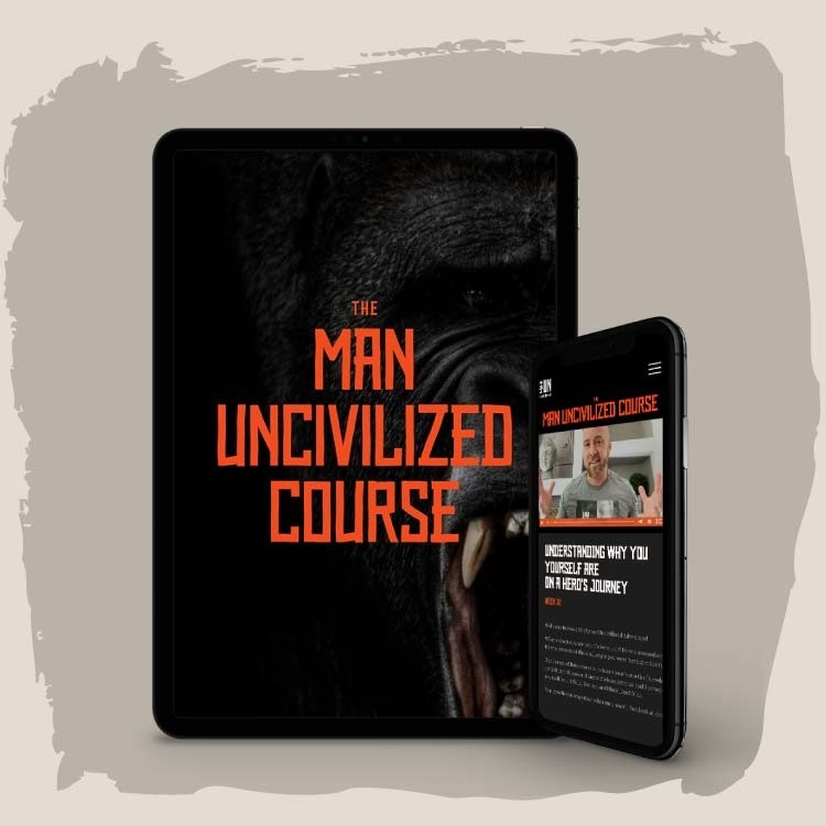 The Man UNcivilized Course