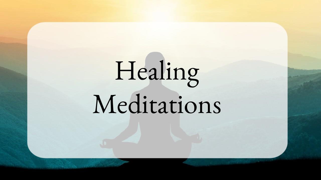 Healing Meditations